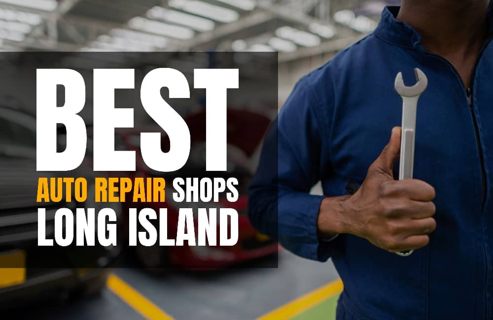 Best Auto Repair Shops in Long Island 1